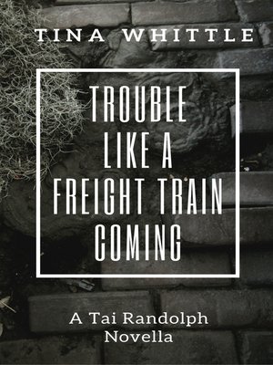 cover image of Trouble Like a Freight Train Coming